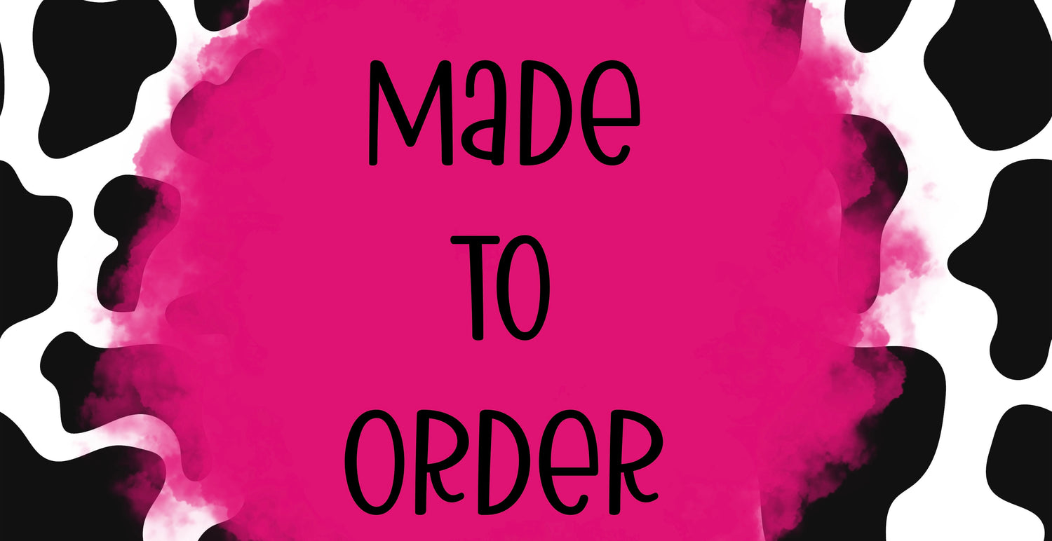 Made To Order