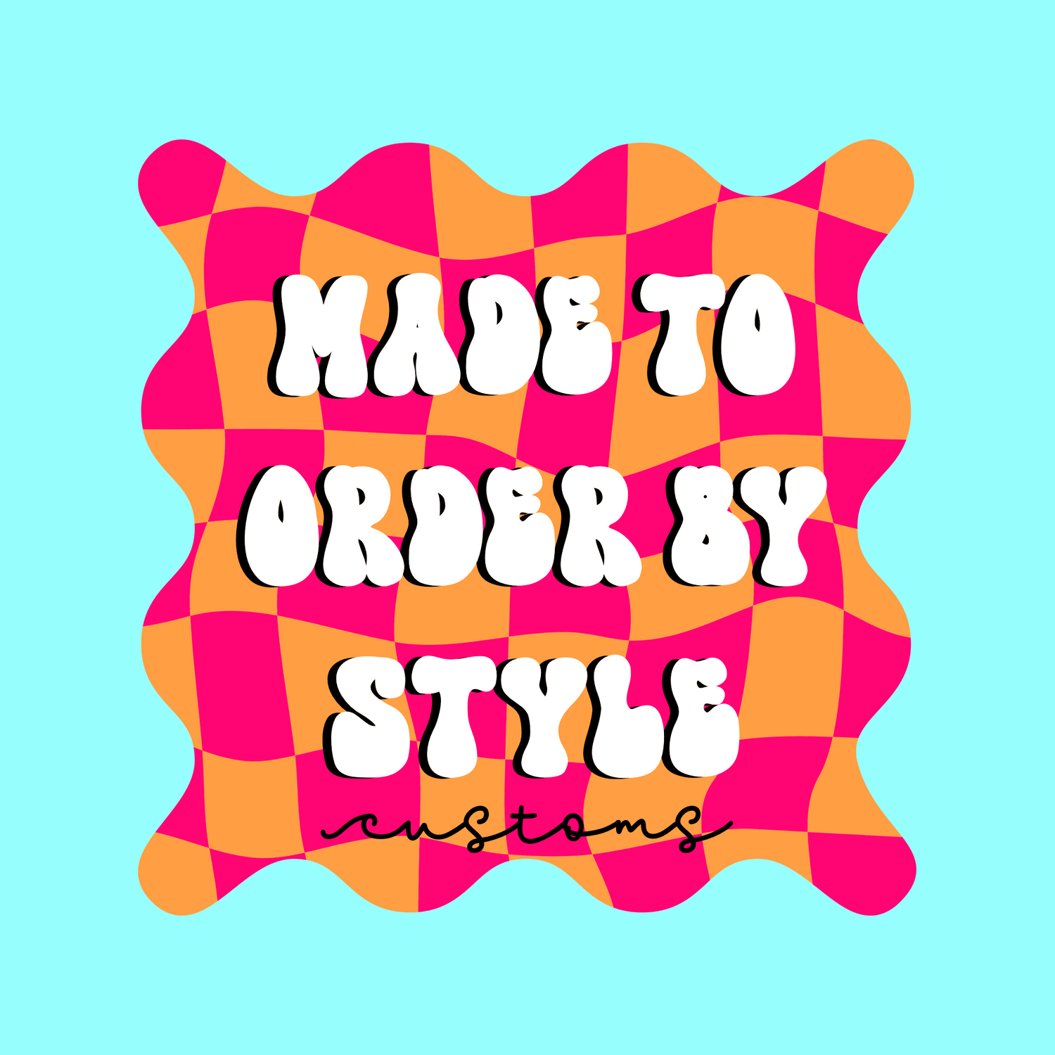 Made To Order By Style
