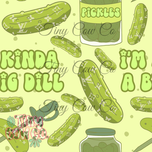Kinda A Big Dill MTO